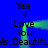 Blue background with repeated text 'Yea I Love You Ms. Beautiful' in black, animated green light trails forming a looped path.