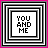 A contact sheet of six animated frames showing a pixelated text icon with "YOU AND ME" inside layered square borders in black, white, gray, and pink.