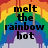 Pixelated rainbow gradient background with black text reading 'melt the rainbow hot' in a blocky font.