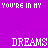 Pixelated purple background with white text 'YOU'RE IN MY DREAMS' and small heart symbols in various positions