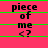 A static image with a bright pink background and green horizontal lines, displaying the text 'piece of me' in black pixelated font above a '<?' symbol.
