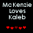 Pixelated text reads "Mc Kenzie Loves Kaleb" above red heart symbols on a black background, with one heart changing color between frames.