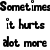 Black text on white background reads "Sometimes to smile it hurts in front of not more everyone. than to cry all done..." with a gray rectangle partially obscuring the right side.