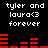 Black background with white pixelated text 'tyler and laura<3 forever' repeated twice above red horizontal bar graphs, which change across observations.