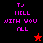 Four display 'To HELL WITH YOU ALL' text with a red star and black star icon variation on different background colors