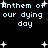Pixelated text repeats 'Anthem of our dying day' with scattered white stars on black background.