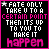 Pixelated text on black background with pink border, displaying 'FATE ONLY TAKE U TO A CERTAIN POINT THEN ITS UP TO YOU TO MAKE IT happen' in white and pink block letters.