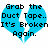 Two identical blue heart-shaped icons with black pixelated text reading "Grab the Duct Tape.. It's Broken Again." displayed side-by-side in a contact sheet format.