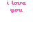 Pink pixelated text 'i love you' and variations with punctuation changes across on white background