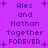 Purple background with dark purple text reading "Alex and Nathan together FOREVER" repeated twice, surrounded by small plus signs.