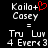 Pixelated text displays 'Kaila+Casey' with a red heart symbol above the plus sign, followed by '=' and 'Tru Lux 4 Ever<3' on black background.