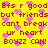 Yellow background with red pixelated text repeating 'Bfs r good Bfs r good but friends but friends cant break cant break ur heart ur heart boyzz can! boyzz can!' and scattered pink heart shapes.