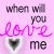 Animated contact sheet of a buddy icon showing variations of the phrase "when will you love me" with heart symbols in different colors and backgrounds across five frames.
