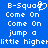 Blue background with white pixelated text reading 'B-Squad' followed by 'Come On Come On jump a little higher', featuring a heart symbol replacing the 'o' in 'Squad'.