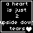 A black-and-white pixel art animation showing four with text 'a heart is just 2 upside down tears' and heart symbols changing from white to gray
