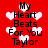 Red background with white heart shapes and black text reading 'My Heart Beats For You Taylor' in pixelated font.