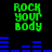 Green pixelated text "ROCK YOUR BODY" appears in four quadrants above blue audio waveforms on a black background, with waveform patterns changing across frames.