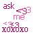 Pixelated text and symbols in pink hues on white background: 'ask' top-left, 'me' center, '<3' shapes above and below 'me', 'XOXO' bottom.