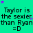 Green background with repeated text 'Taylor is the sexier than Ryan =D' and scattered purple stars, no visible animation changes.