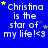 Blue background with white text reading "Christina is the star of my life!<3" and scattered yellow stars, some in motion.