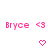 Pixelated pink text 'Bryce' and '<3' symbols appear above a pixelated heart, with the heart's outline changing from solid to hollow in animation.