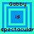 Four identical pixelated blue and cyan square frames with 'Gabby' text above, 'is' in the center, and 'spectacular' below each frame.