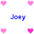 Pixelated pink hearts and blue text 'Joey' arranged in a on white background with animated heart variations