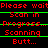 Red and green pixelated text on black background cycles through 'Please wait', 'Scan in Progress...', 'Scanning Butt...' with horizontal green lines separating each phrase.