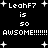 Black background with white pixelated text and plus signs, displaying 'LeahF7 is 50 AWSOME!!!!!!' in two mirrored