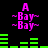 Pixelated pink text "A ~Bay~" repeated four times above green bar graphs on black background, with green bar graph changes between frames.