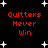Black background with white star shapes and red text reading "Quitters Never Win" in four identical sections.
