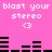 Pixelated pink background with repeated white text 'blast your stereo' and '<3', black audio equalizer bars in two