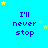 Blue background with repeated text "I'll never stop" in dark blue pixelated font, scattered yellow and light blue stars, and a gray rectangle in bottom-right corner.
