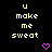 Pixelated text reads 'u make me sweat' in light yellow on black background with two pink heart icons below.