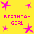 Yellow background with pink star shapes and pixelated text reading "BIRTHDAY GIRL" in four quadrants.