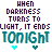Pixelated text reads "WHEN DARKNESS TURNS TO LIGHT, IT ENDS TONIGHT" with cyan hearts below; two versions show color variations in the top and bottom