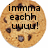 A circular pixelated image of a chocolate chip cookie with black text reading "imma each wwww!" overlaid in three lines.