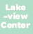Static pixelated text on a solid background reads "Lake -view Center" in white letters.