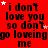 Red background with repeated black text "i don't love you so don't go loving me" and scattered white stars, partially obscured by a gray rectangle.