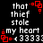 Pixelated text reads 'that thief stole my heart' with red square symbols on a black background, repeated in two