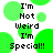 Pixelated green circles on white background with black text reading "I'm Not Weird I'm Special!!" in four identical