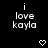 Black background with white pixelated text reading 'i love kayla' and two heart symbols below the text.