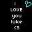 Pixelated text and symbols on black background with cyan heart symbol above 'i LOVE you luke <3' in white block letters.