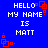 Blue background with white pixelated text reading 'HELLO MY NAME IS MATT' and red square-shaped pixel art elements scattered around.