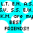 Pixelated text on a cyan background with white cloud shapes, displaying repeated phrases about friendship.