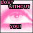 Pixelated pink and white image with text 'LOST WITHOUT YOU!' in black and pink block letters over a stylized eye background.