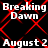 Black background with red diamond lattice pattern, white text repeating 'Breaking Dawn' and 'August 2', no visible animation changes.