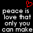 Red pixelated heart symbol above white text reading 'peace is love that only you can make' on black background.