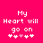 Pixelated text 'My Heart will go on' on bright pink background with five white and one pink heart symbols below.