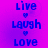 A static image displays the words Live, Laugh, Love in blue pixelated text with a heart symbol between each word on a purple gradient background.